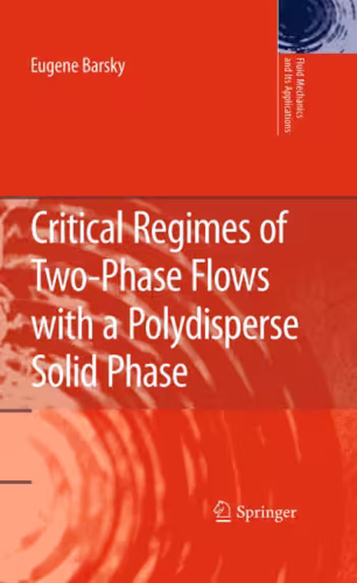 خرید و دانلود نسخه کامل کتاب Critical Regimes of Two-Phase Flows with a Polydisperse Solid Phase