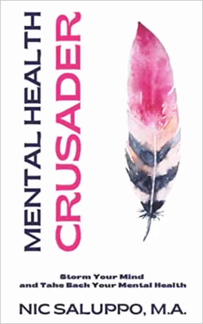 خرید و دانلود نسخه کامل کتاب Mental Health Crusader: Storm Your Mind and Take Back Your Mental Health (Mental &amp; Emotional Wellness) [2021] -   PDF