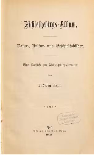 خرید و دانلود نسخه کامل کتاب Fichtelgebirgs-Album : Natur- , Kultur- und Geschichtsbilder