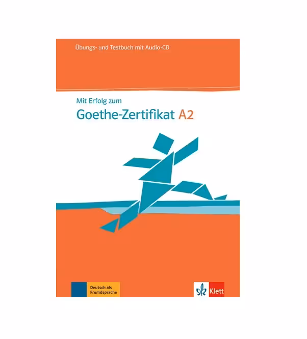 Mit Erfolg Zum Goethe Zertifikat Ubungs Und Testbuch A2 میت ارفولگ