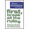 کتاب First Break All the Rules اثر Marcus Buckingham and Gallup Press انتشارات Pocket Books