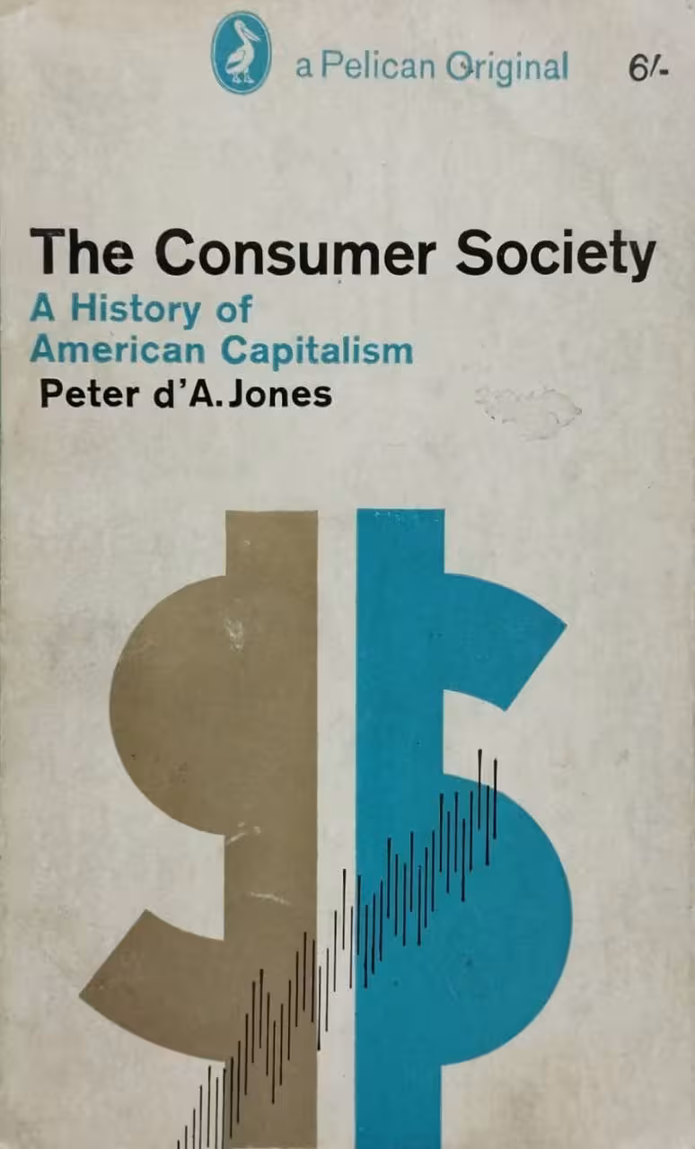 The Consumer Society: A History of American Capitalism