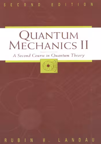 خرید و دانلود نسخه کامل کتاب Quantum mechanics II: a second course in quantum theory
