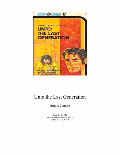 خرید و دانلود نسخه کامل کتاب Unto The Last Generation (Laser Books, # 11)