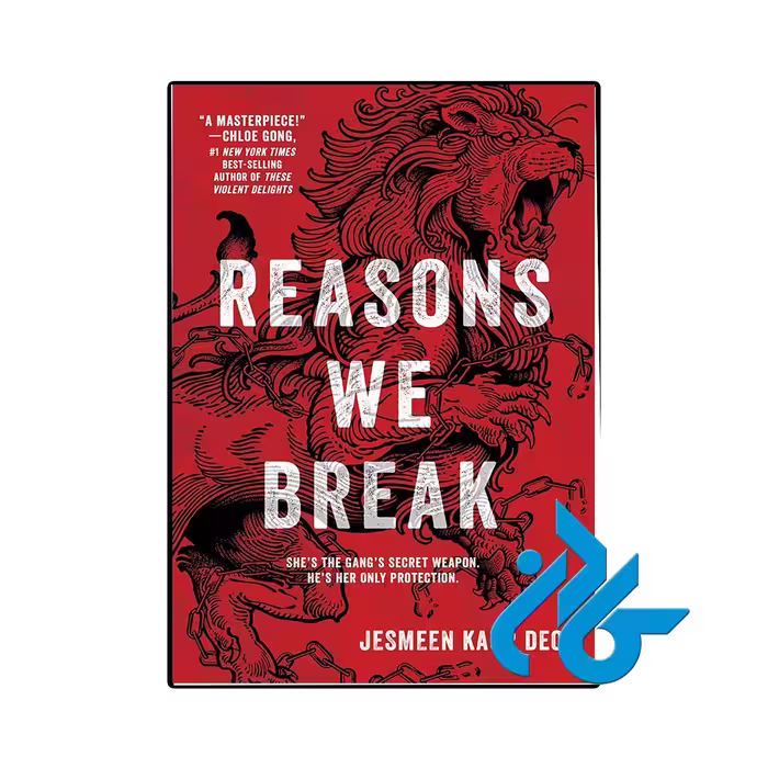 کتاب Reasons We Break (رمان دلایل شکست ما)