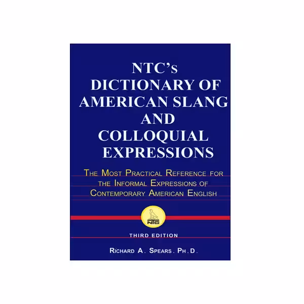 NTCs Dictionary Of American Slang And Colloquial Expressions
