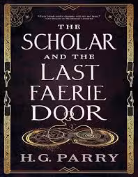 کتاب The Scholar and the Last Faerie Door