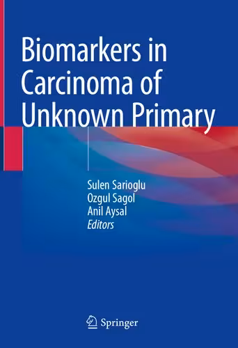 خرید و دانلود نسخه کامل کتاب Biomarkers in Carcinoma of Unknown Primary