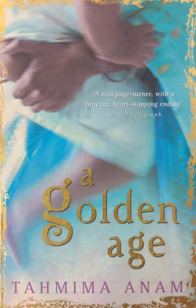 A golden age | Tahamima Anam