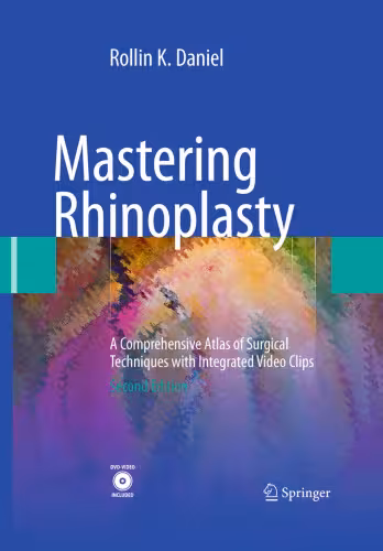 خرید و دانلود نسخه کامل کتاب Mastering Rhinoplasty, Second Edition: A Comprehensive Atlas of Surgical Techniques
