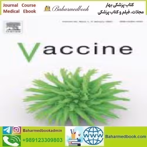 Vaccine Volume 41 Issue 1 8 2023 TRUE PDF price 4€ - کتاب پزشکی بهار