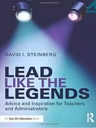 کتاب Lead Like the Legends Advice and Inspiration for Teachers and Administrators