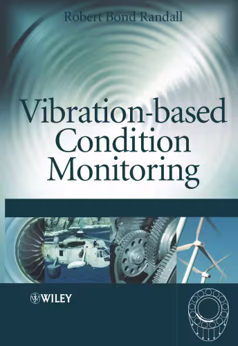 خرید و دانلود نسخه کامل کتاب Vibration-based Condition Monitoring: Industrial, Automotive and Aerospace Applications