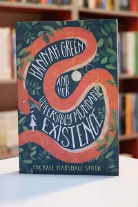 HANNAH GREEN and Her Unfeasibly Mundane Existence اثر  Michael Marshall Smith