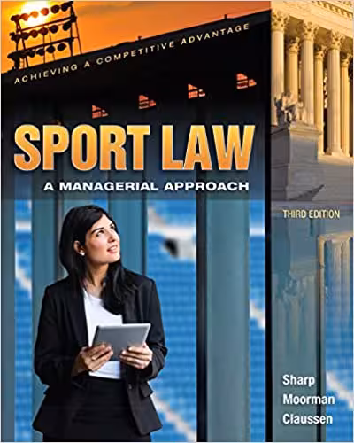خرید و دانلود نسخه کامل کتاب Sport Law: A Managerial Approach (3rd Edition) - Original PDF