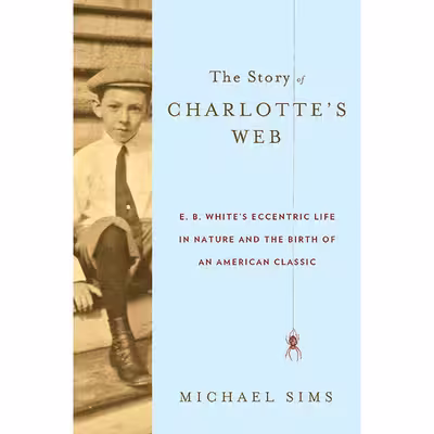 کتاب The Story of Charlottes Web اثر Michael Sims انتشارات Walker Books