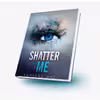 کتاب Shatter Me اثر Tahereh Mafi انتشارات نبض دانش