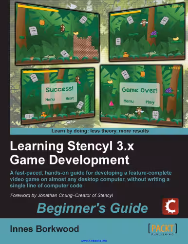 خرید و دانلود نسخه کامل کتاب Learning Stencyl 3.x Game Development: A fast-paced, hands-on guide for developing a feature-complete video game on almost any desktop computer, without writing a single line of computer code