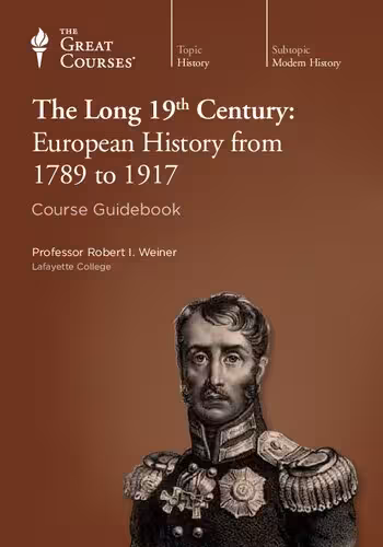 خرید و دانلود نسخه کامل کتاب The Long 19th Century: European History from 1789 to 1917