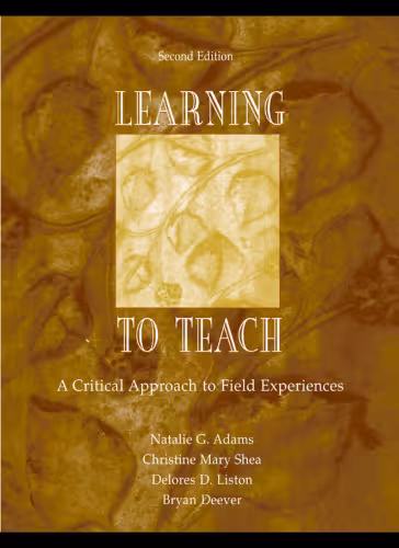 خرید و دانلود نسخه کامل کتاب Learning to Teach: A Critical Approach to Field Experiences, Second Edition