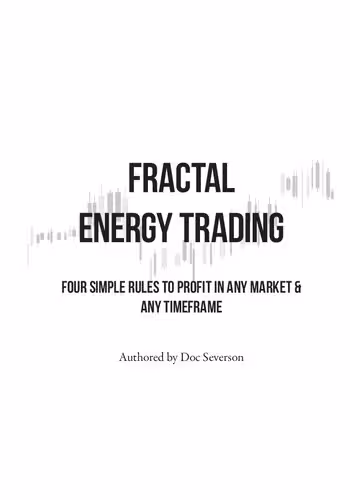 خرید و دانلود نسخه کامل کتاب Fractal Energy Trading: Four Simple Rules to Profit In Any Market &amp; Any Timeframe [Print Replica] Kindle Edition - Original PDF