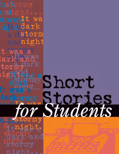 خرید و دانلود نسخه کامل کتاب Short Stories for Students: Presenting Analysis, Context & Criticism on Commonly Studied Short Stories, Vol 31