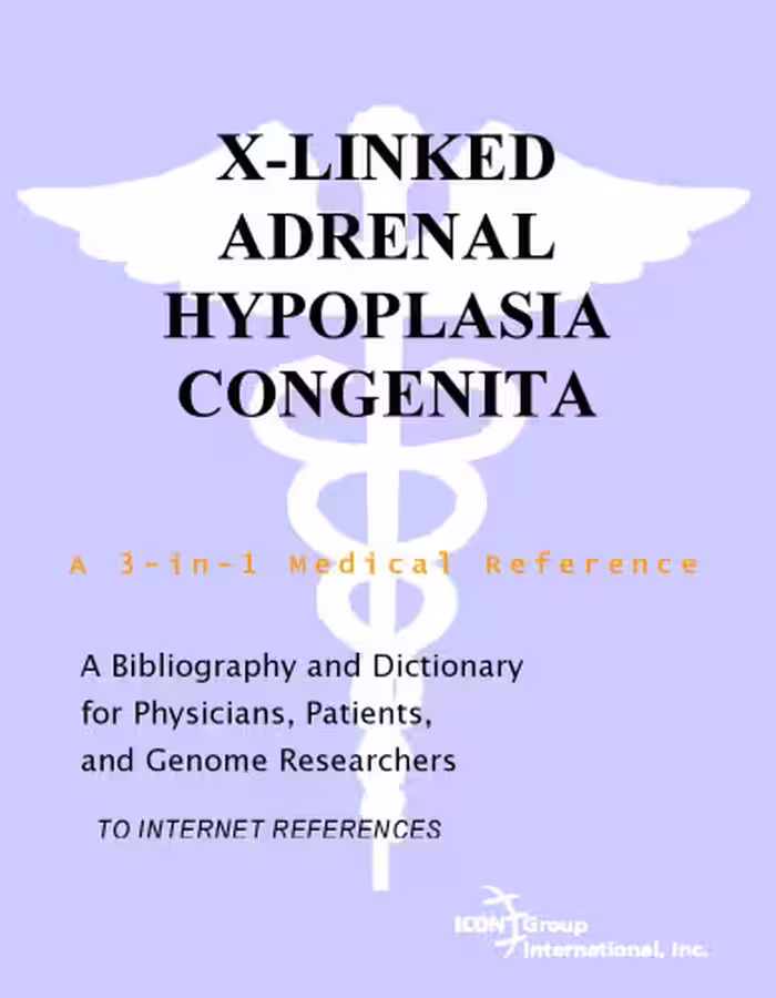 خرید و دانلود نسخه کامل کتاب X-Linked Adrenal Hypoplasia Congenita - A Bibliography and Dictionary for Physicians, Patients, and Genome Researchers