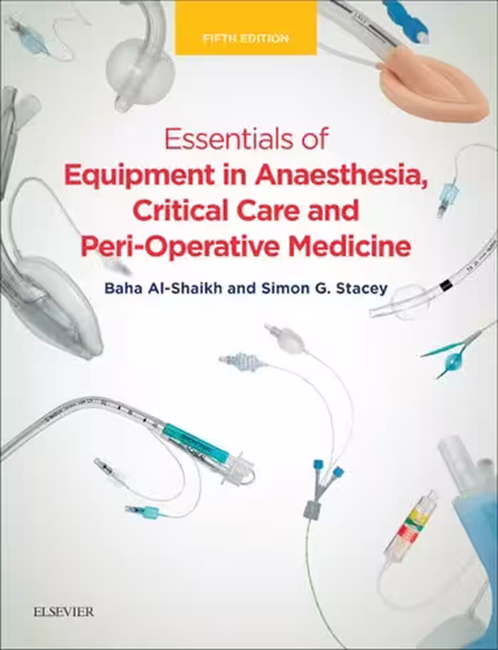 خرید و دانلود نسخه کامل کتاب Essentials of Equipment in Anaesthesia, Critical Care and Perioperative Medicine, 5th Edition