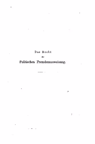 خرید و دانلود نسخه کامل کتاب Das Recht der politischen Fremdenausweisung mit besonderer Berücksichtigung der Schweiz