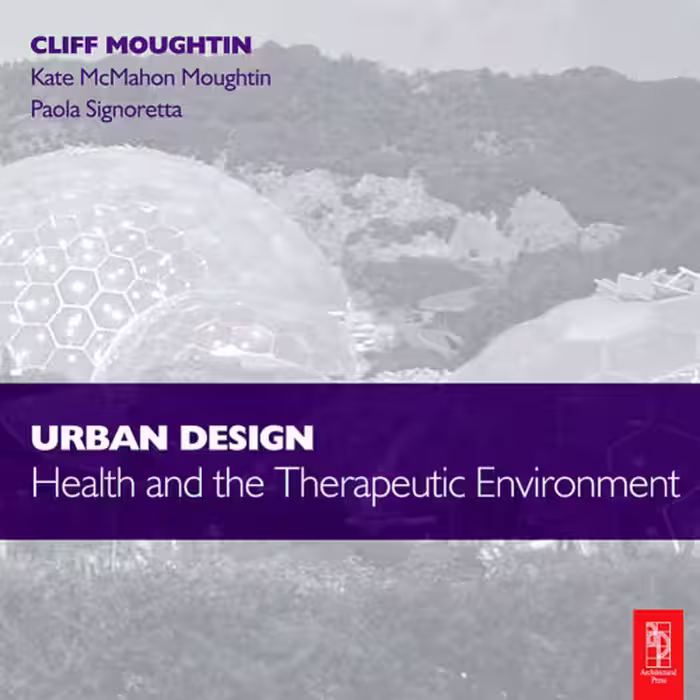 خرید و دانلود نسخه کامل کتاب Urban Design: Health and the Therapeutic Environment