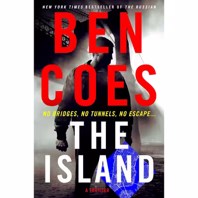 کتاب The Island: A Thriller (A Dewey Andreas Novel, 9) اثر  Ben Coes انتشارات St. Martin,s Press