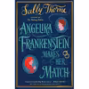 کتاب Angelika Frankenstein Makes Her Match اثر Sally Thorne انتشارات Avon