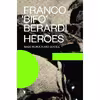 کتاب Heroes اثر Franco &amp;quot;Bifo&amp;quot; Berardi انتشارات Verso