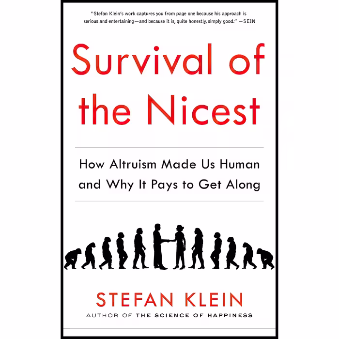 کتاب Survival of the Nicest اثر Stefan Klein and David Dollenmayer انتشارات The Experiment
