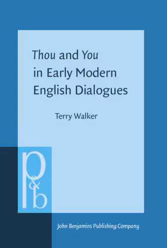 خرید و دانلود نسخه کامل کتاب Thou and You in Early Modern English Dialogues: Trials, Depositions, and Drama Comedy