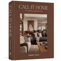کتاب Call It Home: The Details That Matter
