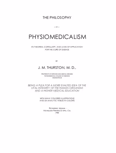 خرید و دانلود نسخه کامل کتاب The philosophy of physiomedicalism : its theorem, corollary, and laws of application for the cure of disease