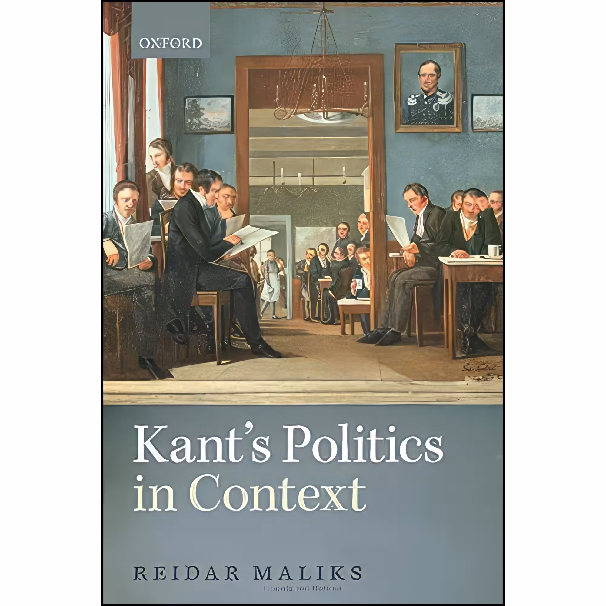 کتاب زبان اصلی Kants Politics in Context اثر Reidar Maliks