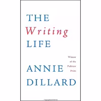 کتاب زبان اصلی The Writing Life اثر Annie Dillard انتشارات تازهها
