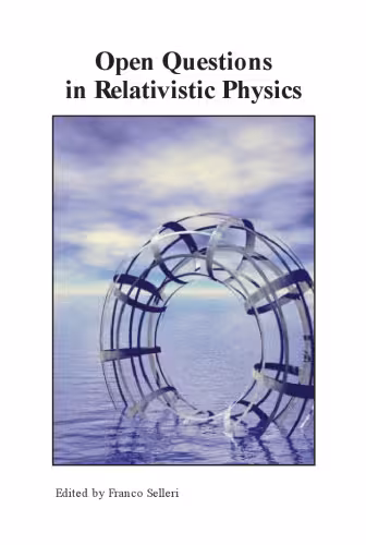 خرید و دانلود نسخه کامل کتاب Open Questions in Relativistic Physics: Proceedings of an International Conference on Special Rela