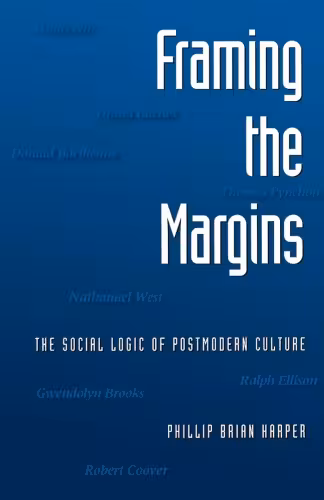 خرید و دانلود نسخه کامل کتاب Framing the Margins: The Social Logic of Postmodern Culture