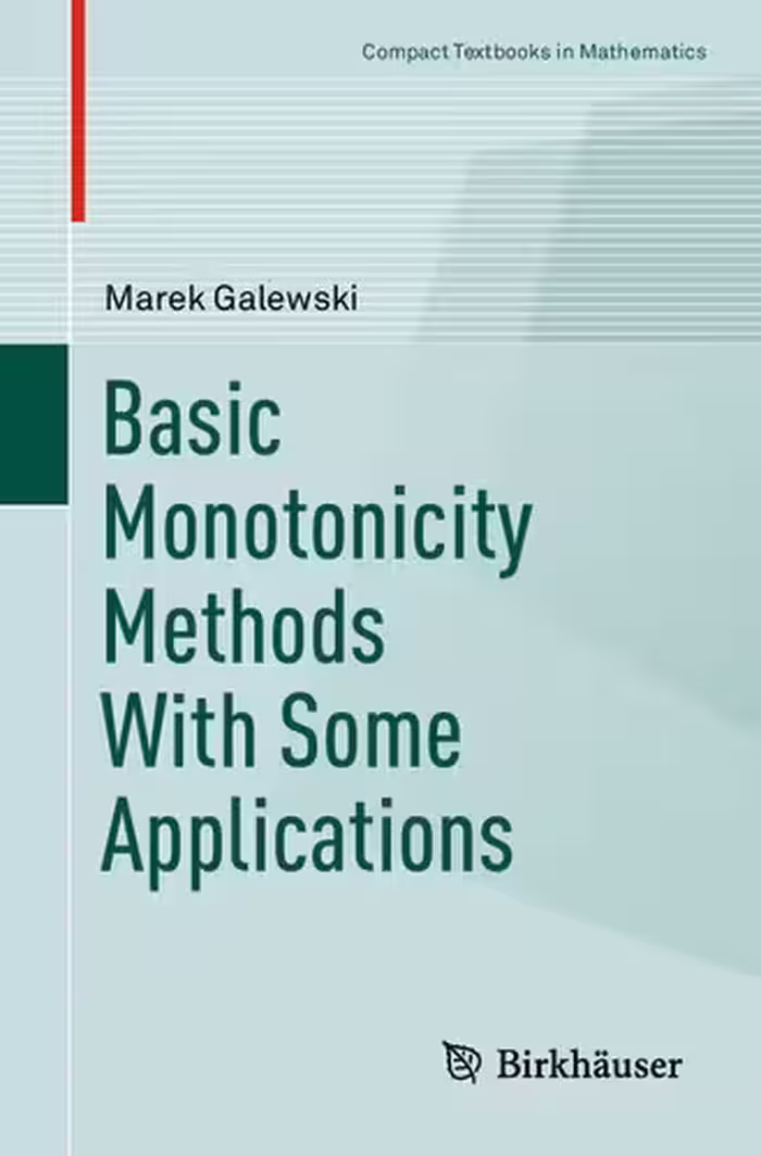 خرید و دانلود نسخه کامل کتاب Basic Monotonicity Methods with Some Applications