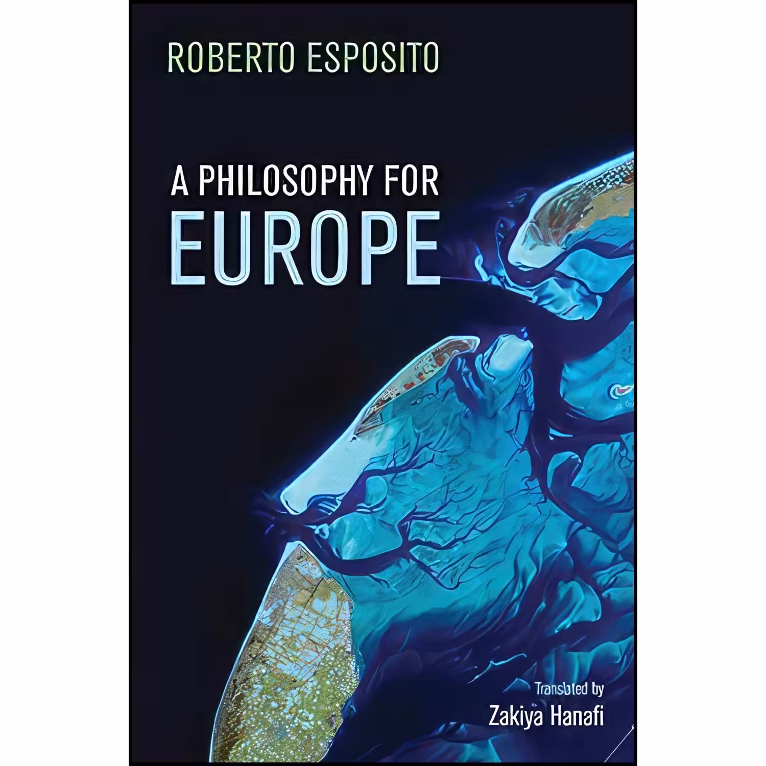 کتاب زبان اصلی A Philosophy for Europe اثر Roberto Esposito and Zakiya Hanafi