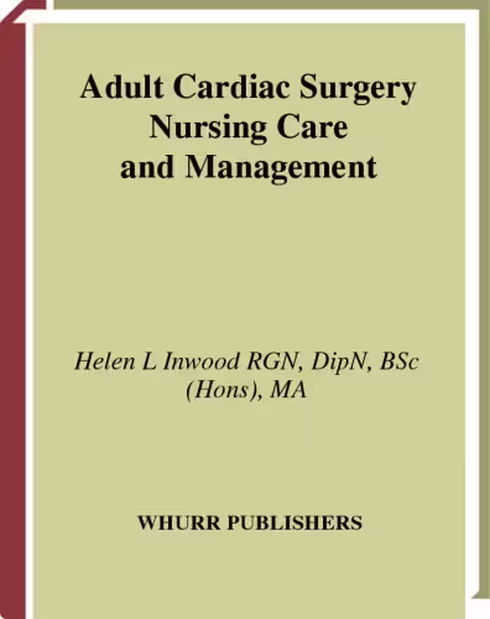 خرید و دانلود نسخه کامل کتاب Adult Cardiac Surgery: Nursing Care and Management