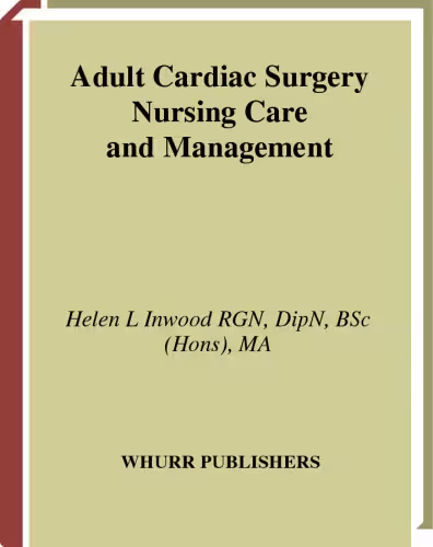 خرید و دانلود نسخه کامل کتاب Adult Cardiac Surgery: Nursing Care and Management