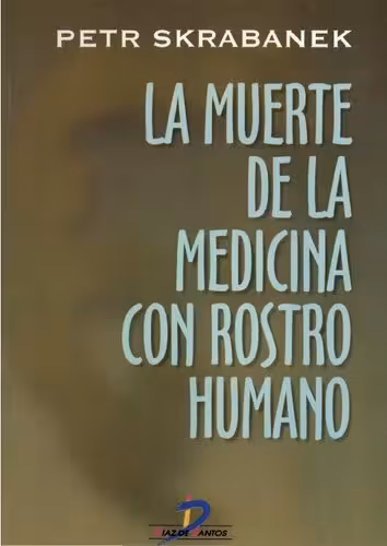 خرید و دانلود نسخه کامل کتاب La muerte de la medicina con rostro humano