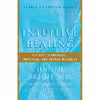 کتاب Dr. Judith Orloff s Guide to Intuitive Healing اثر Judith Orloff انتشارات Harmony