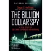 کتاب The Billion Dollar Spy اثر David E. Hoffman انتشارات Random House, Inc.