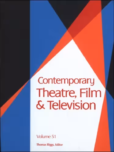 خرید و دانلود نسخه کامل کتاب Contemporary Theatre, Film and Television: A Biographical Guide Featuring Performers, Directors, Writers, Producers, Designers, Managers, Choreographers, Technicians, Composers, Executives, Volume 51