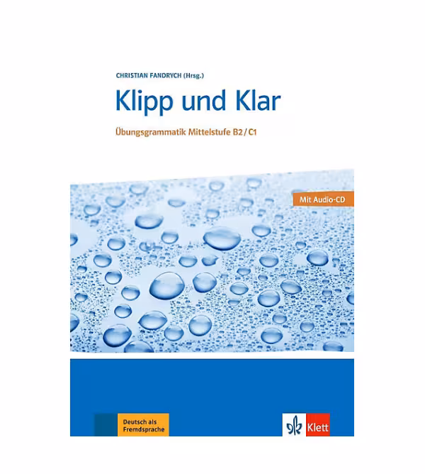 Klipp Und Klar Ubungsgrammatik Mittelstufe Deutsch B2/C1
